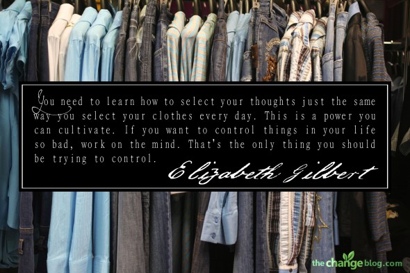 Elizabeth_Gilbert_Select_Your_Thoughts_Quote